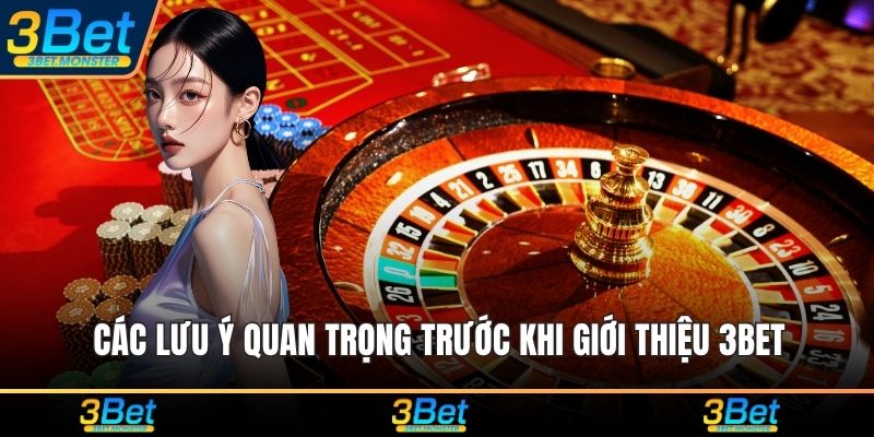 Các lưu ý quan trọng trước khi giới thiệu 3Bet
