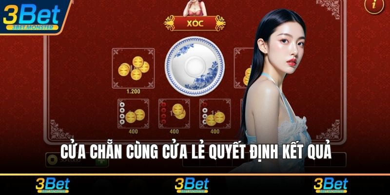 Cửa chẵn cùng cửa lẻ quyết định kết quả