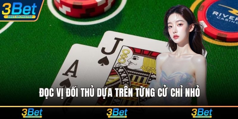 Đọc vị đối thủ dựa trên từng cử chỉ nhỏ