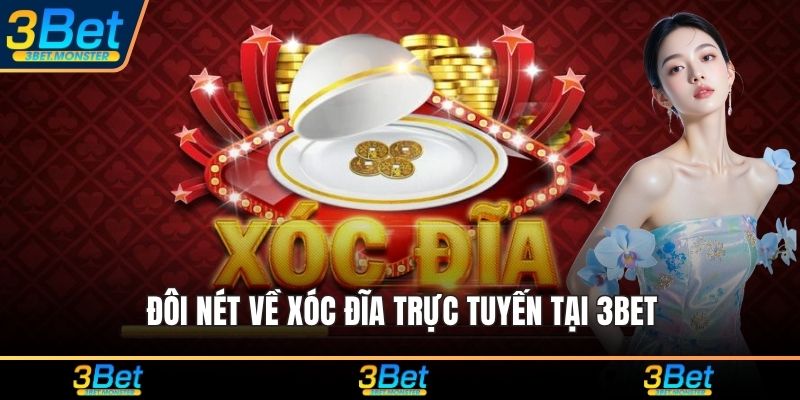 Đôi nét về xóc đĩa trực tuyến tại 3Bet