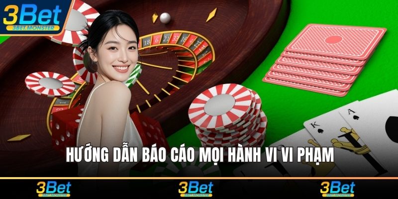 Hướng dẫn báo cáo mọi hành vi vi phạm