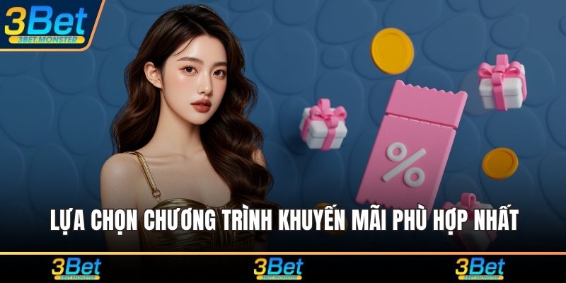 Lựa chọn chương trình khuyến mãi phù hợp nhất