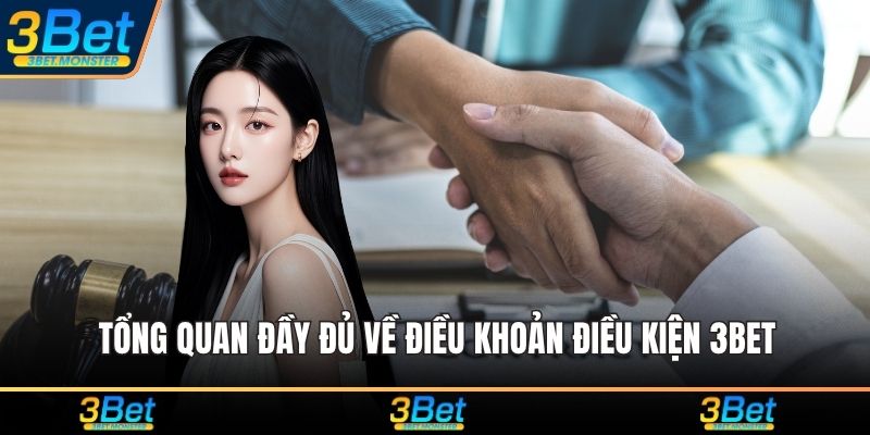 Tổng quan đầy đủ về điều khoản điều kiện 3Bet